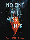 Cover image for No One Will Miss Her